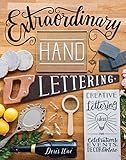 Image de Extraordinary Hand Lettering: Creative Lettering Ideas for Celebrations, Events, Decor, & More