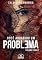 Livro Você Arranjou Um Problema - Volume Único: Alguns problemas podem ser deliciosamente sedutores!