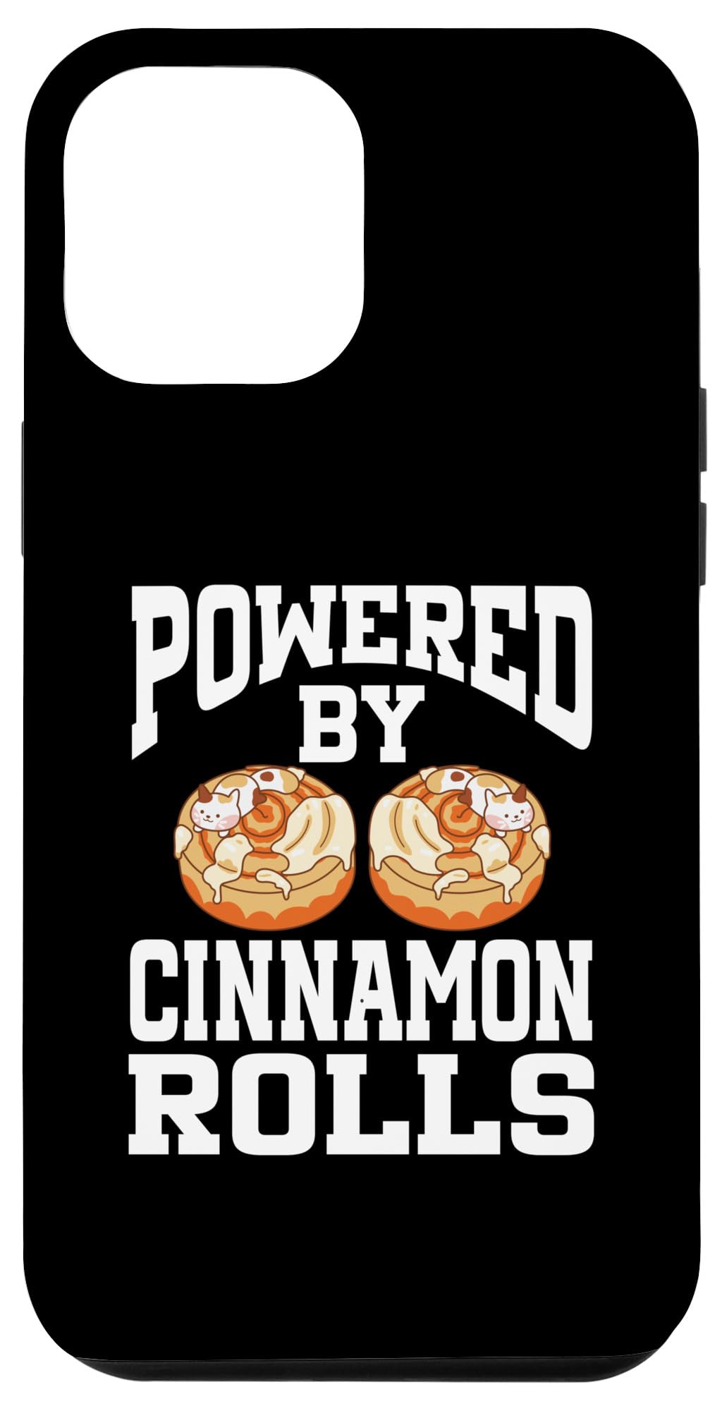 iPhone 12 Pro Max Powered By Cinnamon Rolls Case
