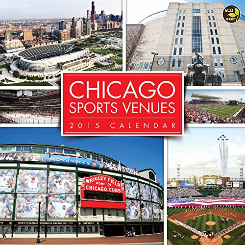 2015 Chicago Sports Venues Wall Calendar by 