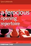 A Ferocious Opening Repertoire (Everyman Chess)