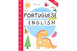 My first bilingual words dictionary Portuguese English for children: Dicionário Português Inglês, Learn Portuguese for kids b