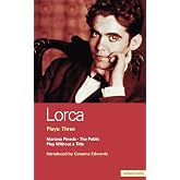 Lorca Plays: 3: The Public; Play without a Title; Mariana Pineda (World Classics)