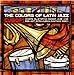 The Colors Of Latin Jazz: Cubop!
