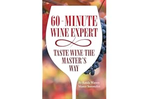 60 - Minute Wine Expert: Taste Wine The Master's Way