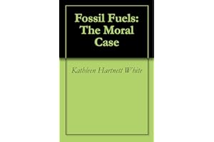 Fossil Fuels: The Moral Case