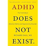 ADHD Does Not Exist: The Truth About Attention Deficit and Hyperactivity Disorder