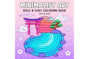Minimalist Art: Coloring Book for Adults and Teens, Bold and Easy Designs for Relaxation Featuring Minimalist Art, Abstract S