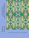Insanity Vol. 3 - The Original Stress Inducing Coloring Book: The World's Hardest Coloring Book