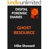 Digital Forensic Diaries: Ghost Resource