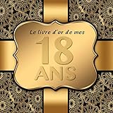 18 Ans: Le livre d'or de mon Anniversaire I 18 Ans Decoration Noir Or I Pour 90 Entrées I Softcover by Brinas Party-Prints
