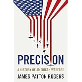 Precision: A history of American warfare