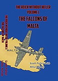 The Reich Without Hitler: Volume 1: The Falcons of Malta