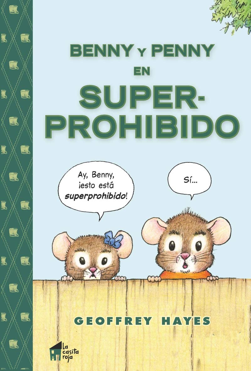 Benny Y Penny En Superprohibido La Casita N º 9 Spanish Edition Hayes Geoffrey Hayes Geoffrey Amazon Com Books