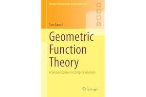 Geometric Function Theory: A Second Course in Complex Analysis (Springer Undergraduate Mathematics Series)
