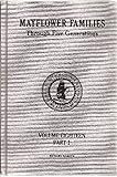 Mayflower Families Through Five Generations: Descendants of the Pilgrims Who Landed at Plymouth, Mass., December 1620 (Vol. 18, Pt. 1: Richard Warren--4 Generations)