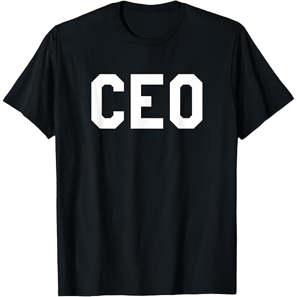 Amazon.com: CEO T-Shirt Chief Executive Officer Boss Tee T