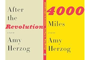 4000 Miles and After the Revolution: Two Plays