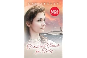 Troubled Times for Tilly: Large Print Edition (The Water Gypsy Books)