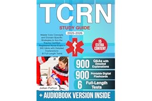 TCRN Study Guide: Master Core Concepts and Domain-Specific Strategies to Ace the Trauma Certified Registered Nurse Exam + 900 Q&As with Detailed Explanations (6 Full-Length Tests)