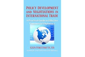 Policy Development and Negotiations in International Trade: A Practical Guide to Effective Commercial Diplomacy