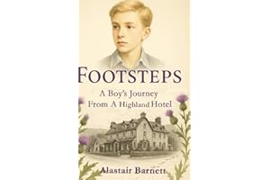 Footsteps: A Boy's Journey From A Highland Hotel