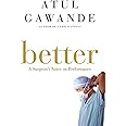 Better: A Surgeon's Notes on Performance