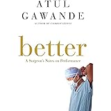 Better: A Surgeon's Notes on Performance