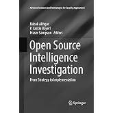 Open Source Intelligence Investigation: From Strategy to Implementation (Advanced Sciences and Technologies for Security Applications)
