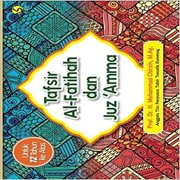 Tafsir Al Fatihah Dan Juz Amma Indonesian Edition Chirzin Muhammad 9786020324906 Books Tafsir Al Fatihah Dan Juz Amma Indonesian Edition Chirzin Muhammad 9786020324906 Books