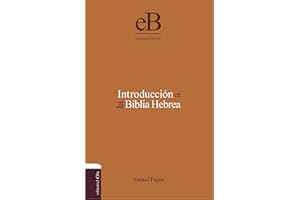 Introducción a la Biblia Hebrea (Spanish Edition)
