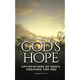 40 Days of God's Hope: Affirmations Of God's Promises For You