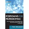Positioning for Professionals: How Professional Knowledge Firms Can Differentiate Their Way to Success