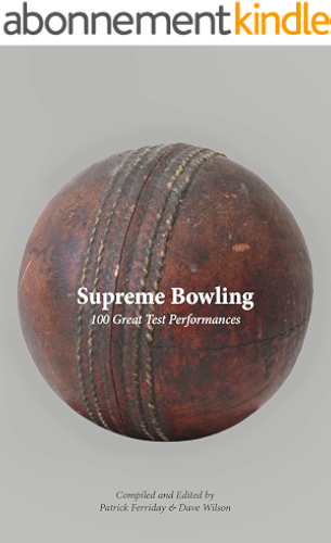 Download Supreme Bowling: 100 Great Test Performances (English Edition) PDF