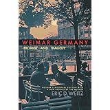 Weimar Germany: Promise and Tragedy, Weimar Centennial Edition