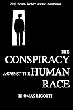 The Conspiracy against the Human Race: A Contrivance of Horror