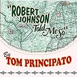 ROBERT JOHNSON TOLD ME SO (DIGIPAK)                image