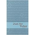Just for Today: Daily Meditations for Recovering Addicts