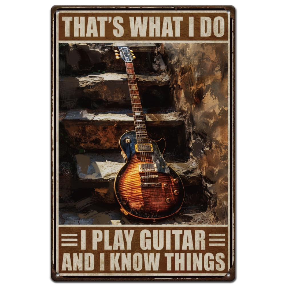 SUPERDANT Guitar Metal Signs Rock Music Tin Signs Musical Wall Plaques I Play Guitar and I Know Things Iron Poster Metal Sign for Home Living Room Bar Pub Vintage Decor Music Gifts