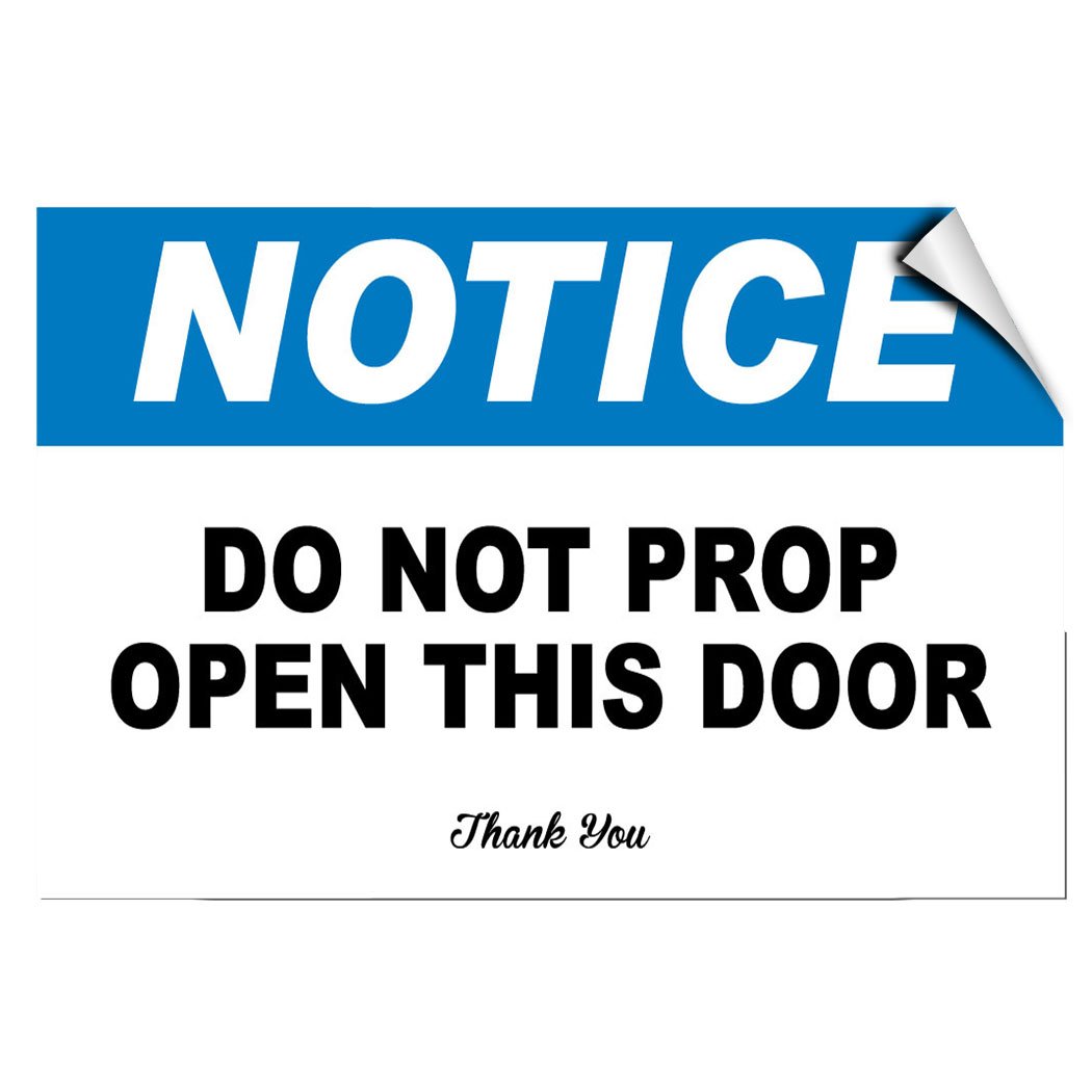 Notice Do Not Prop Open This Door Thank You Security Label Decal