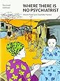 Where There Is No Psychiatrist: A Mental Health Care Manual