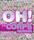 Oh! Le Corps Humain (French Edition) by