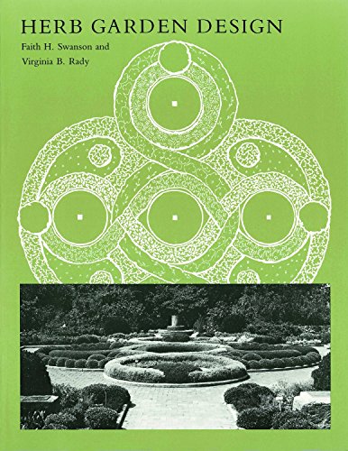 Herb Garden Design by Faith H. Swanson, Virginia B. Rady
