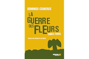La guerre des fleurs - Codex Ferus (French Edition)
