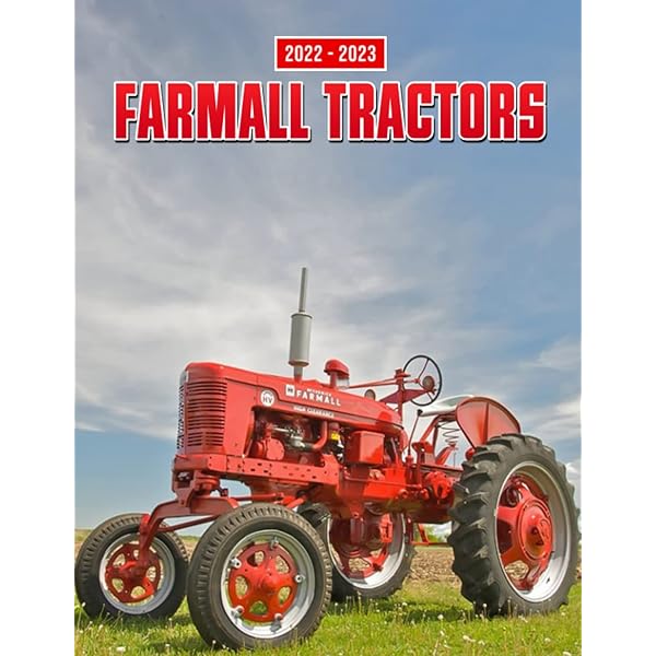 Calendrier Tracteur 2023 Amazon.com: Farmall Tractors 2022 Calendar: Cool Engineering Vehicle 2022- 2023 Monthly Planner For Home Supplies, Men, Boys Kalendar Calendario  Calendrier: 9798778234444: Trevino, Mark: Books