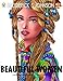 Beautiful Women: Color Beauties From Around The World (Color To Live) (Volume 2)
