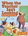 When The Teacher isn't Looking: And Other Funny School Poems (Giggle Poetry)