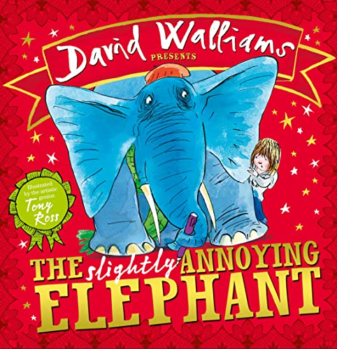 Slightly Annoying Elephant By David Walliams