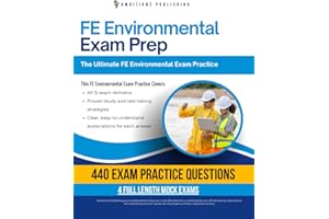 FE Environmental Exam Prep: 4 Full-Length Practice Tests, 440 NCEES-Style Questions, Clear Answer Explanations, and Proven St