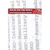 Rules for the World: International Organizations in Global Politics